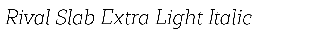 Rival Slab Extra Light Italic